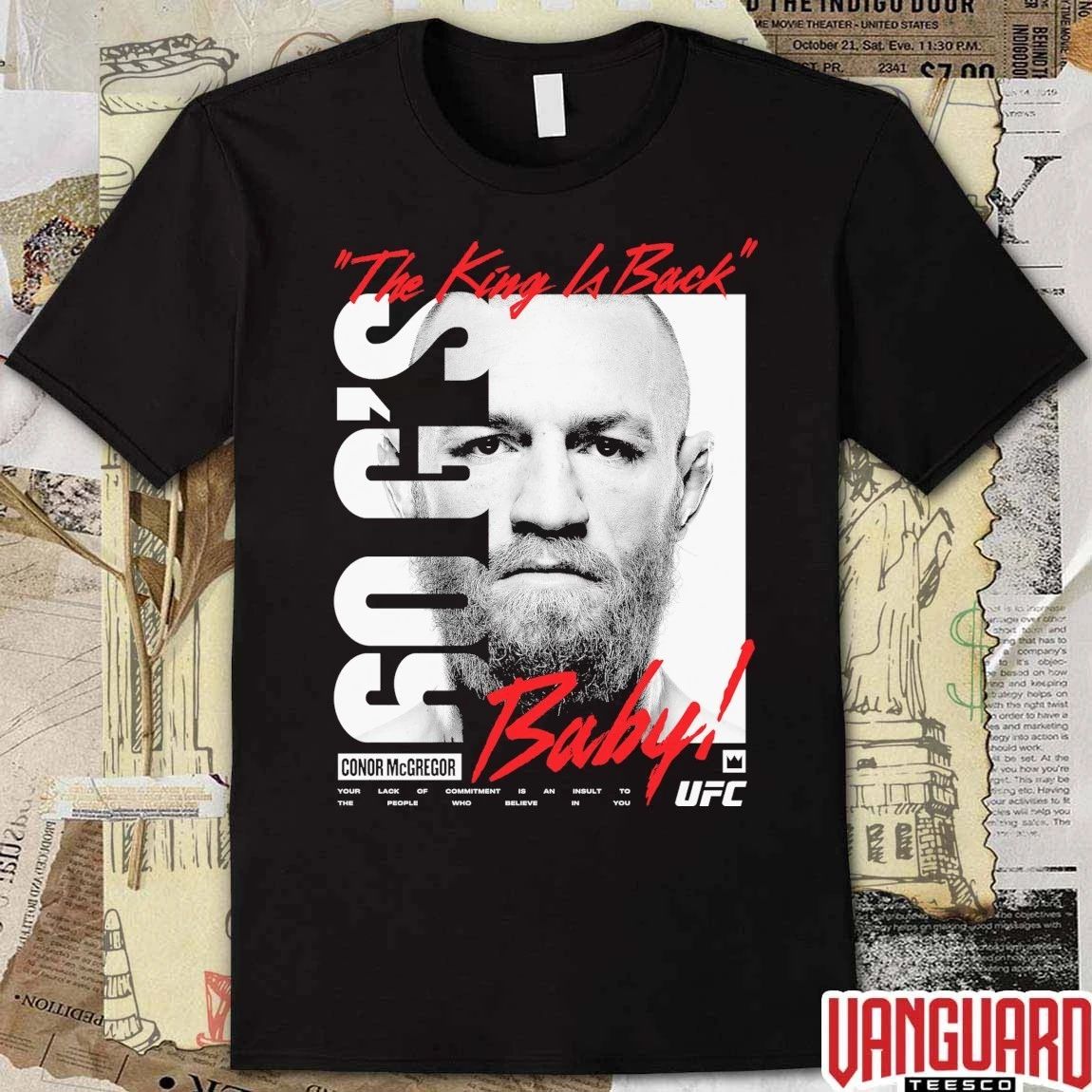 Conor McGregor UFC King Billboard The King Is Back Gog’s Baby t-shirt
