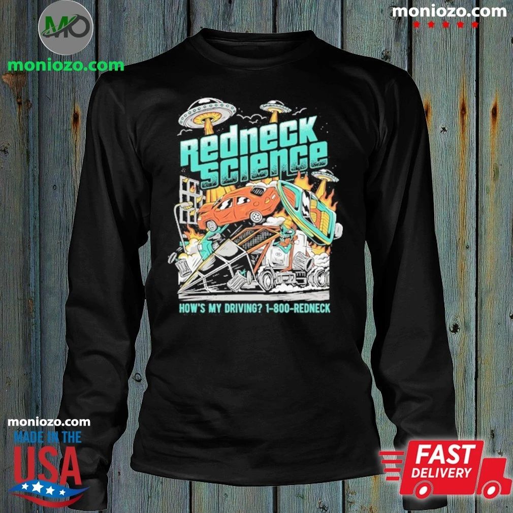 Original Westen Champlin Redneck Science How’s My Driving Shirt