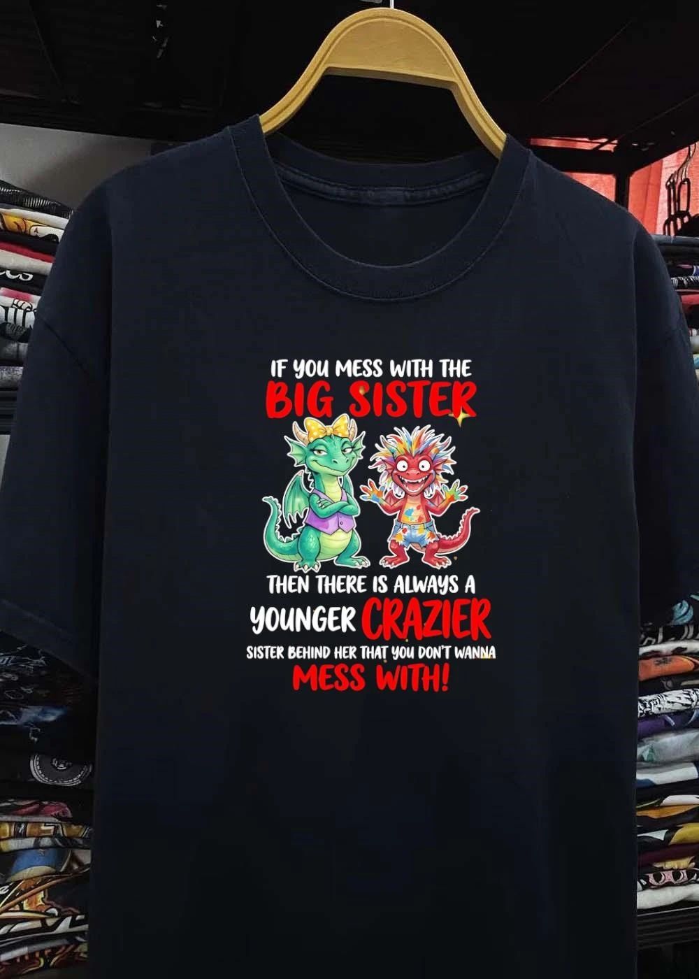 Big Sister Younger Crazier Dragon Sisters shirt