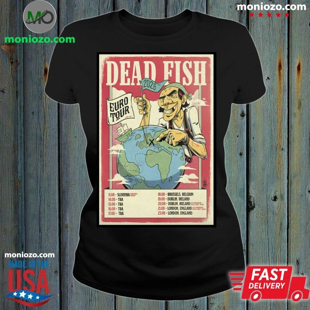 Dead Fish Euro 2026 Tour Poster Shirt