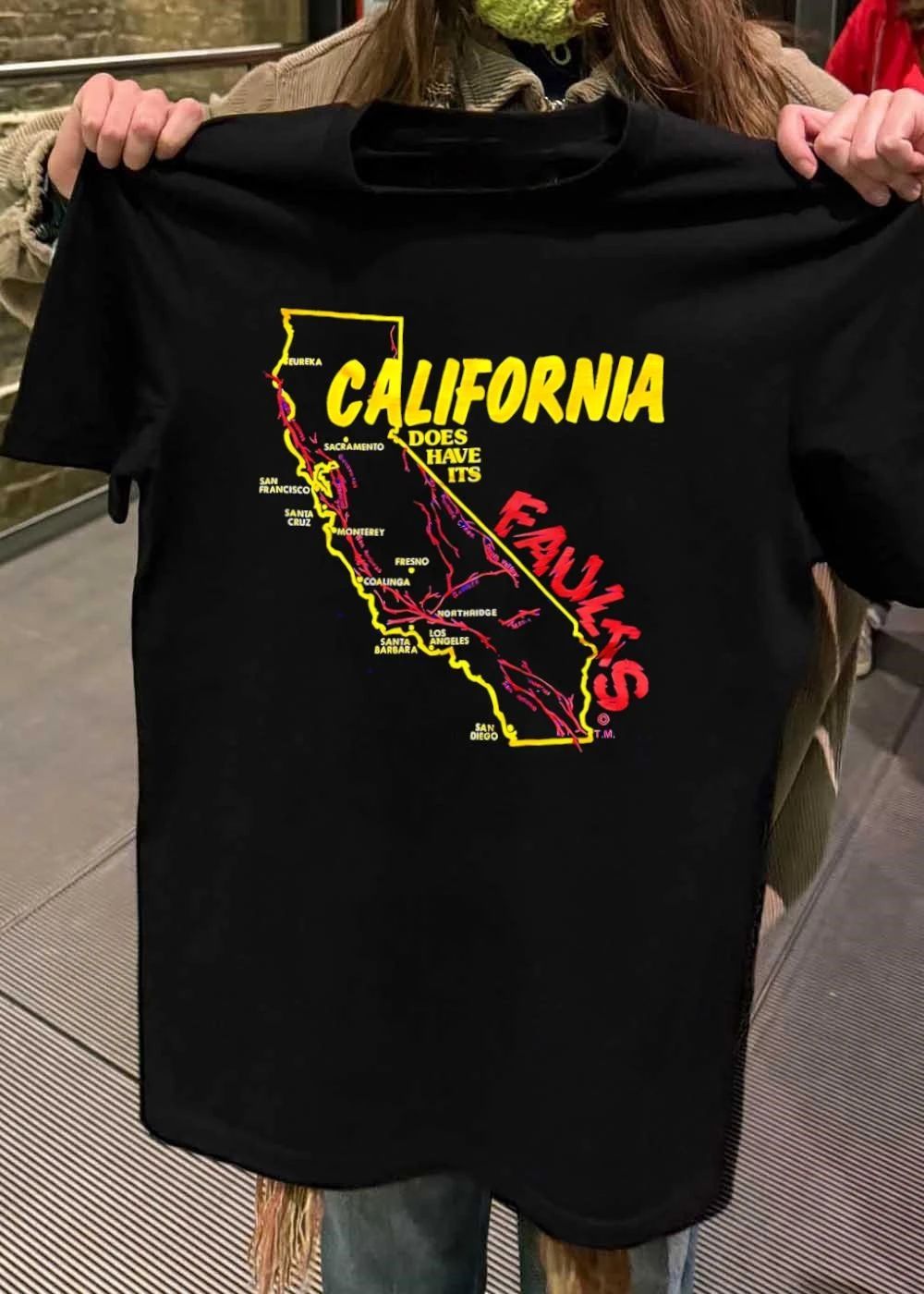 California state map geological fault lines San Francisco Los Angeles does have its faults shirt