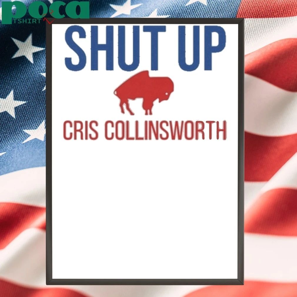 Shut Up Cris Collinsworth Buffalo Football Fan T-shirt