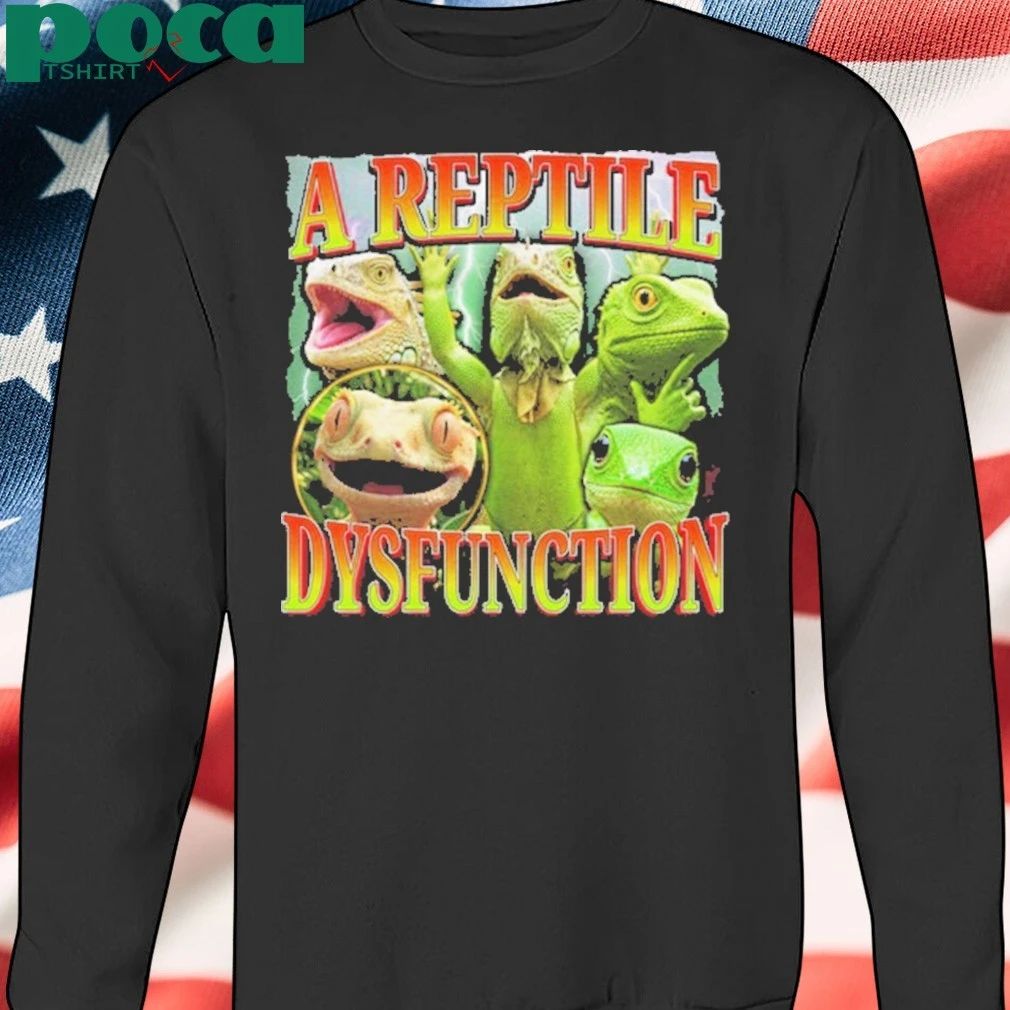 A Reptile Dysfunction T-shirt