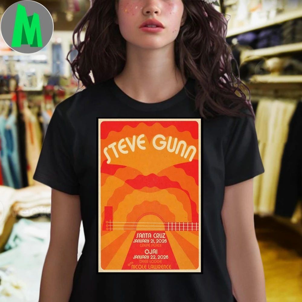Steve Gunn Santa Cruz Ca And Ojai Ca Jan 21-22 2026 Poster Shirt