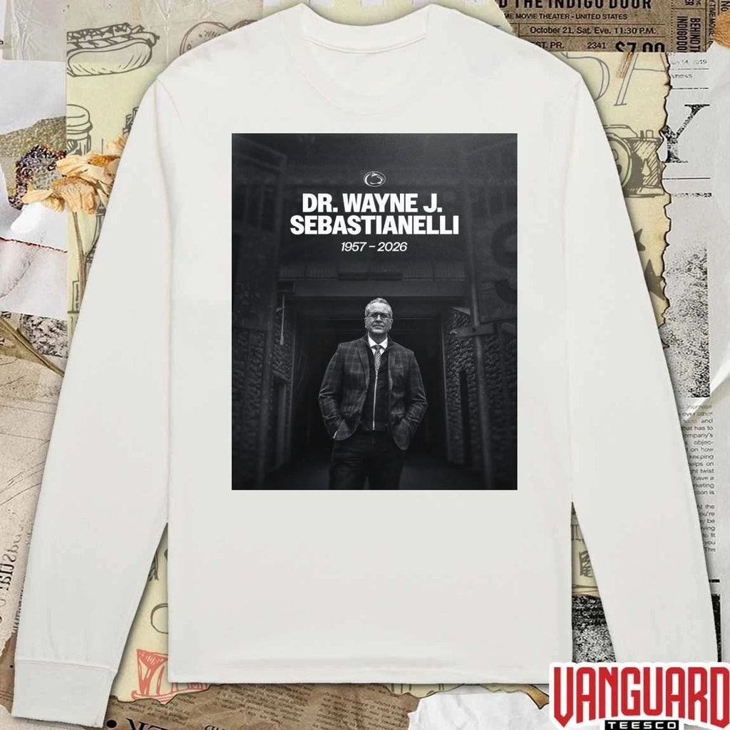 In Loving Memory Dr. Wayne J. Sebastianelli 1957 – 2026 Penn State Football Poster t-shirt