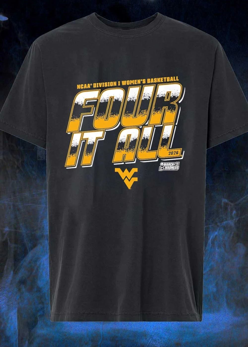 NCAA Division I Womens Basketball Four It All March Madness 2026 West Virginia Mountaineers shirt