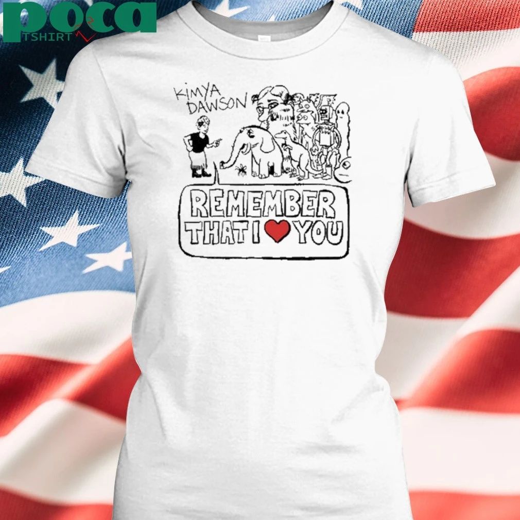 Kimya Dawson Remember That I Love You 2025 T-shirt