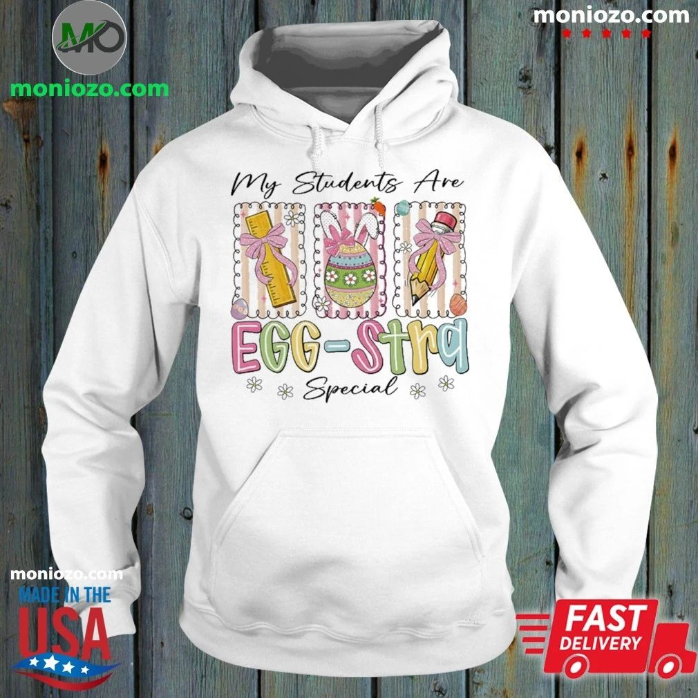 My student are egg stra special shirt