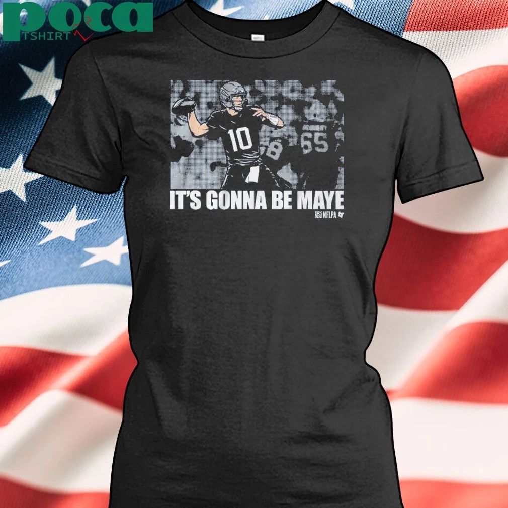 Drake Maye It’s Gonna Be Maye T-shirt