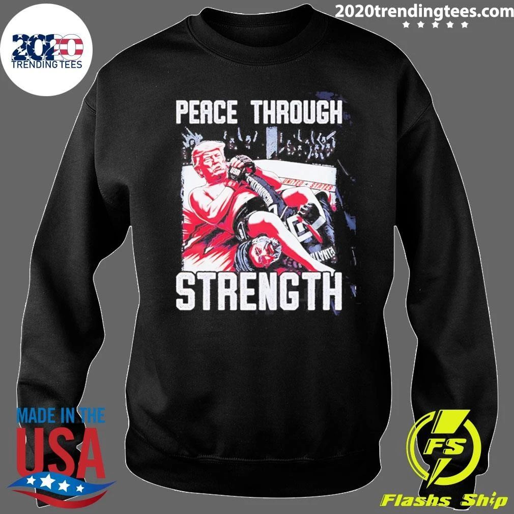 Donald Trump Peace Through Strength Mma Shirt