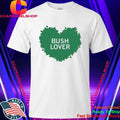Bush Lover Shirt