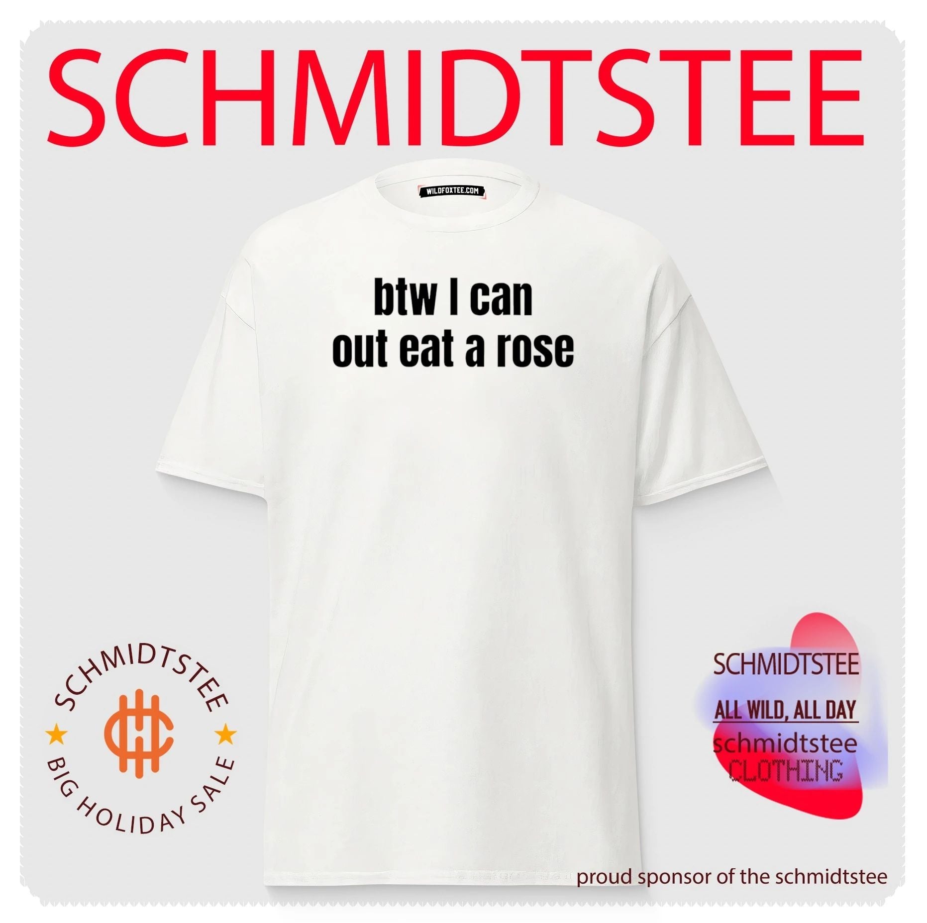 Btw I Can Out Eat a Rose funny quote humor shirt