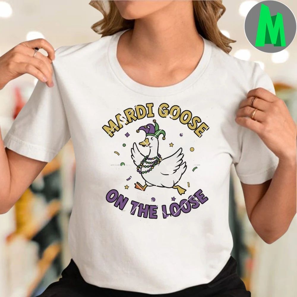 Original Mardi Goose On The Loose Shirt