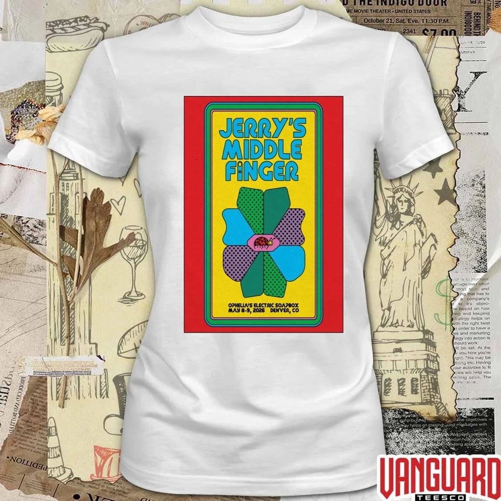 Jerry’s Middle Finger Ophelia’s Electric Soapbox Denver CO Event On May 8-9 2026 Poster t-shirt