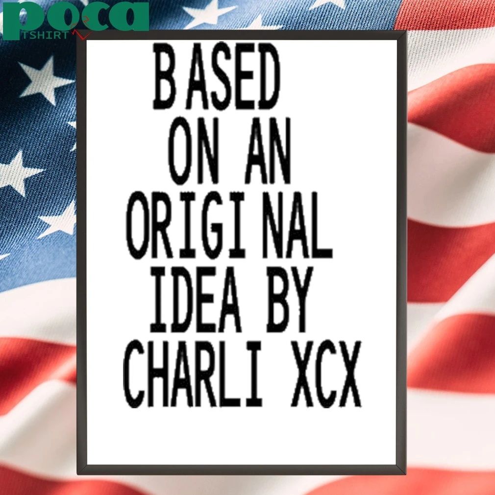 Based On An s Idea By Charli Xcx The Moment Shirt