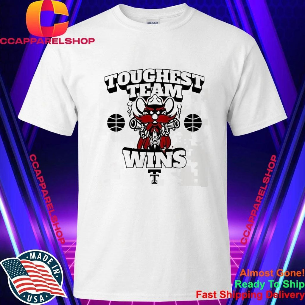 Toughest Team Wins Texas Tech Raider Red Basketball Shirt