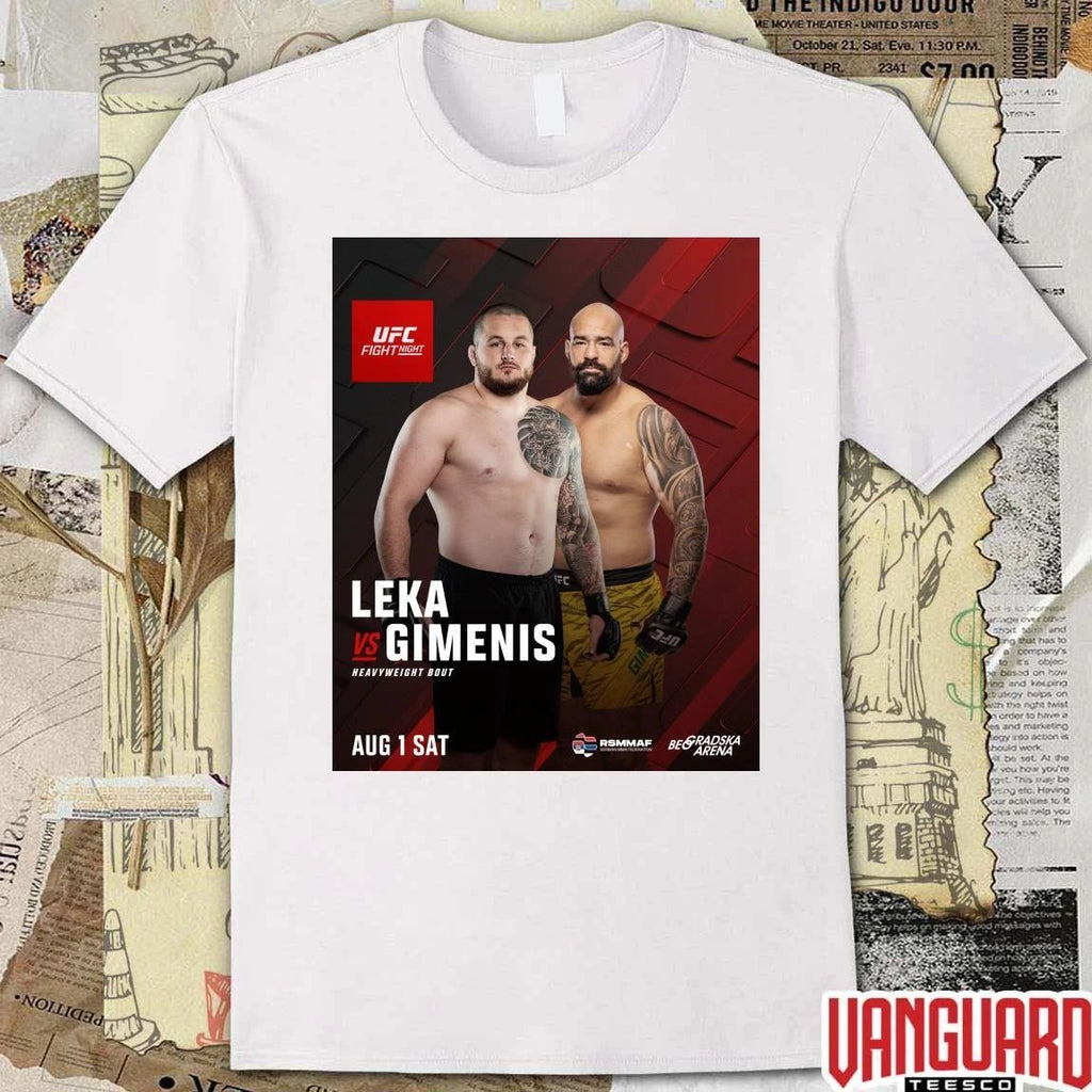 UFC Fight Night Leka Vs Gimenis Heavyweight Bout August 1 2026 Poster t-shirt