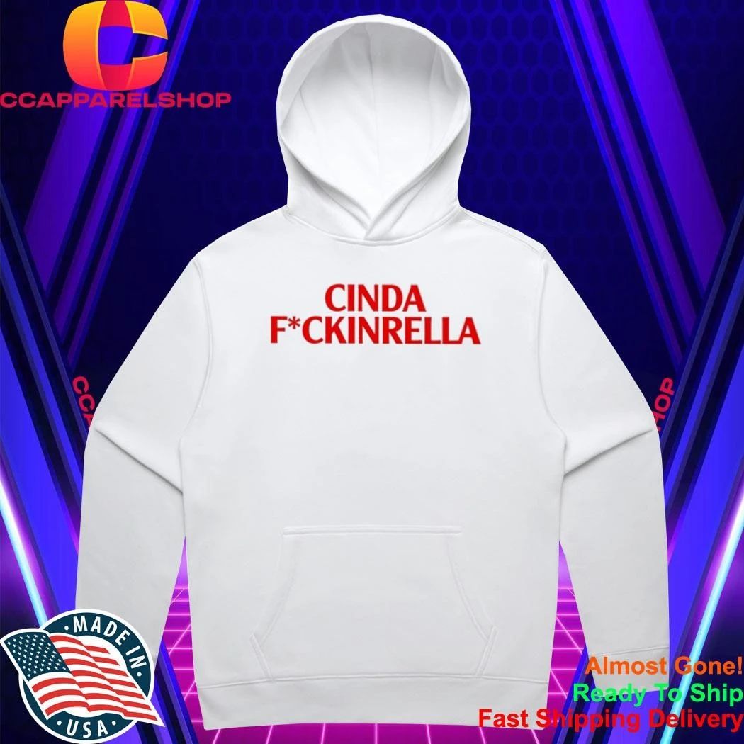 Cinda Fuckinrella shirt