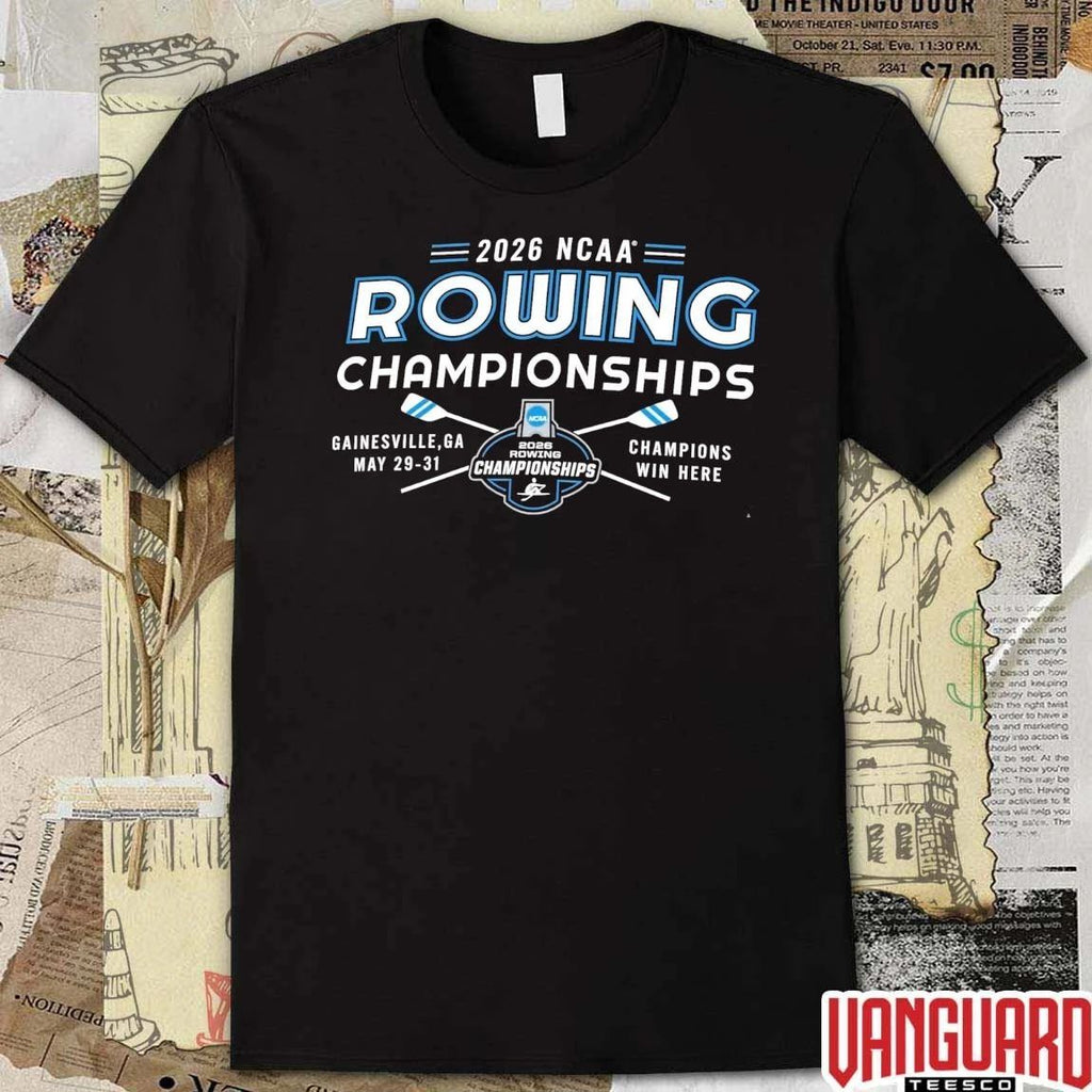 2026 NCAA Divisions I, II, III Rowing Championships Gainesville GA May 29-31 Champions Win Here t-shirt