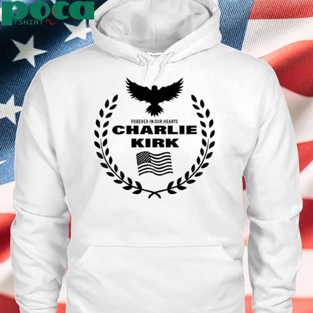 Freedom Forever In Our Hearts Charlie Kirk T-shirt