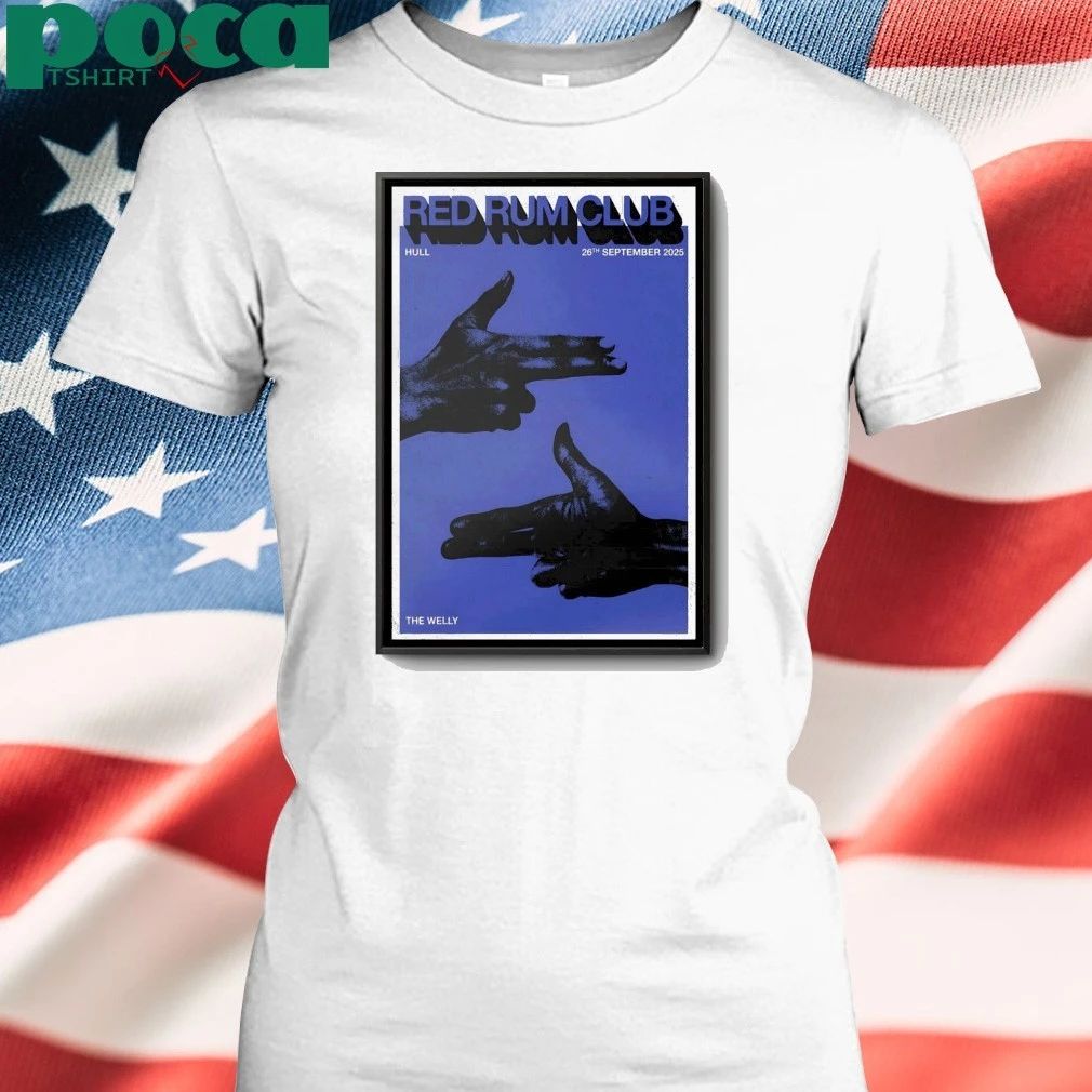 Red Rum Club Hull UK On Sep 26 2025 Tour Poster shirt