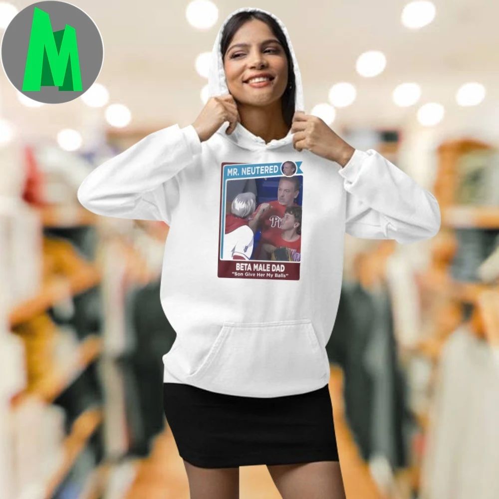Mr Neutered Beta Male Bad Son Give Her My Balls Ladies Boyfriend Shirt