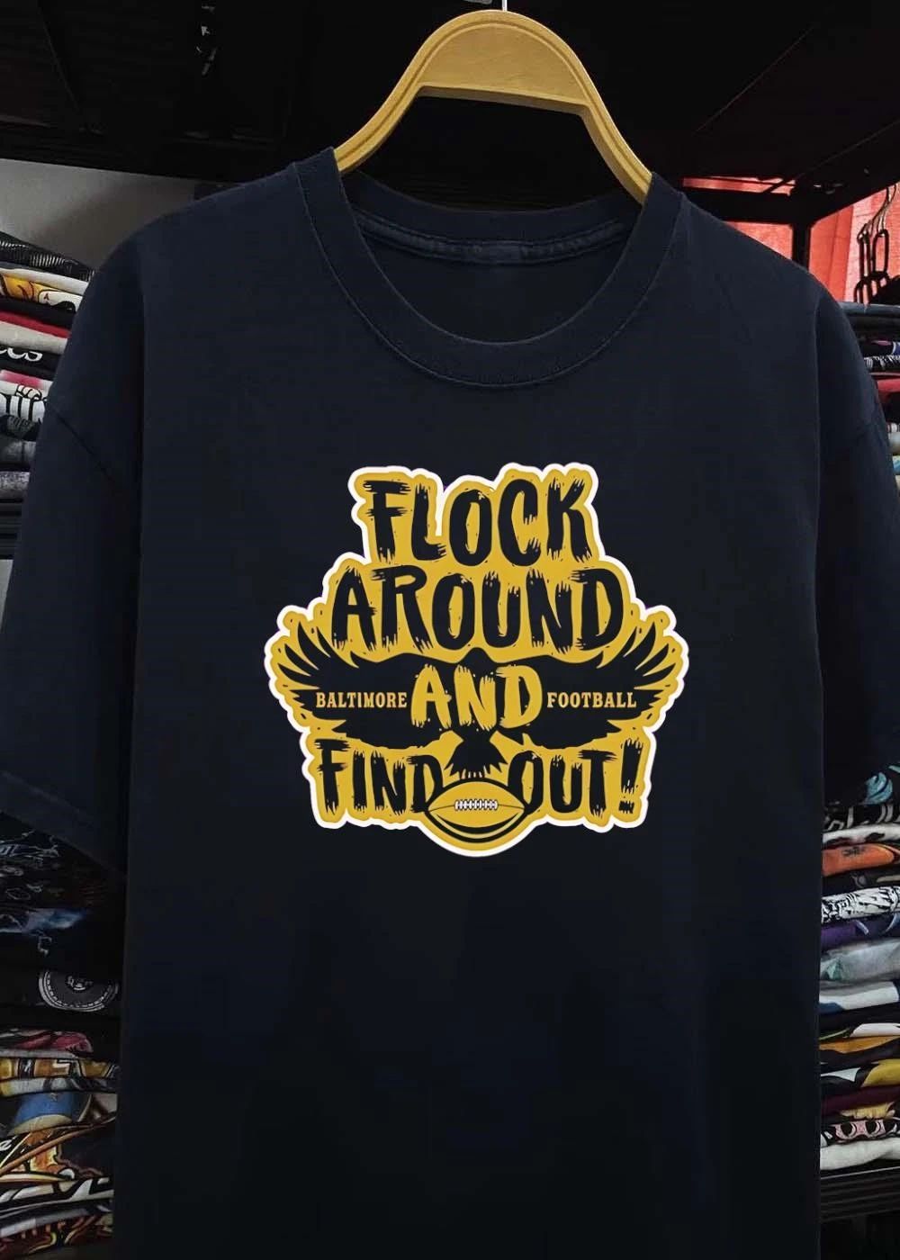 Baltimore Ravens Flock Around and Find Out Football shirt