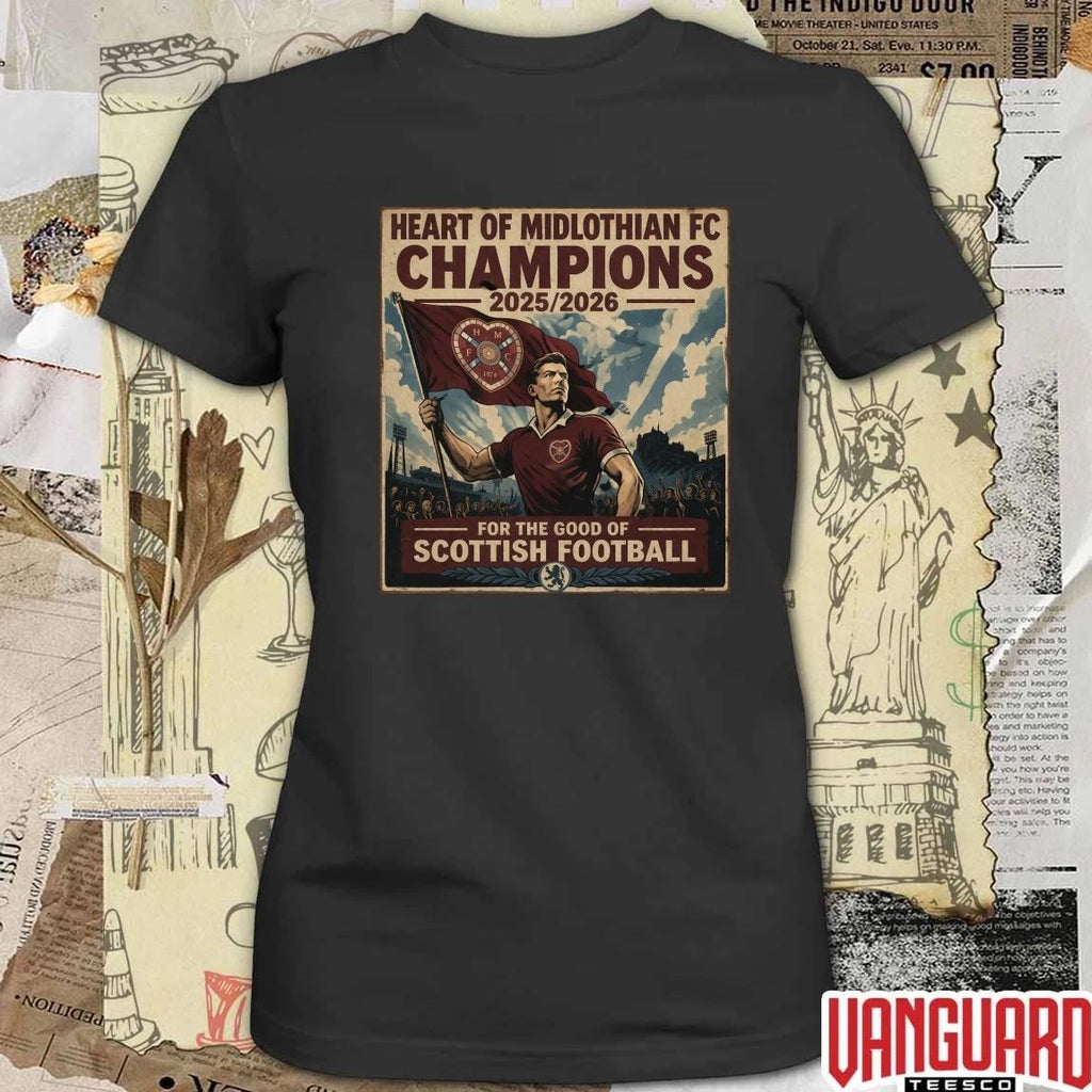 Heart Of Midlothian FC Champions 2025-2026 For The Good Of Scottish Football t-shirt