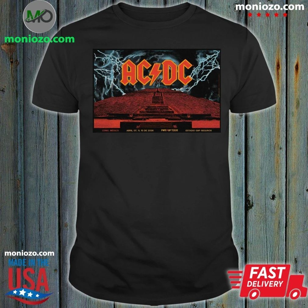 AC DC PWR UP Tour concert in Mexico City on April 7, 11, 15, 2026 Poster T-Edition For Fan Shirt