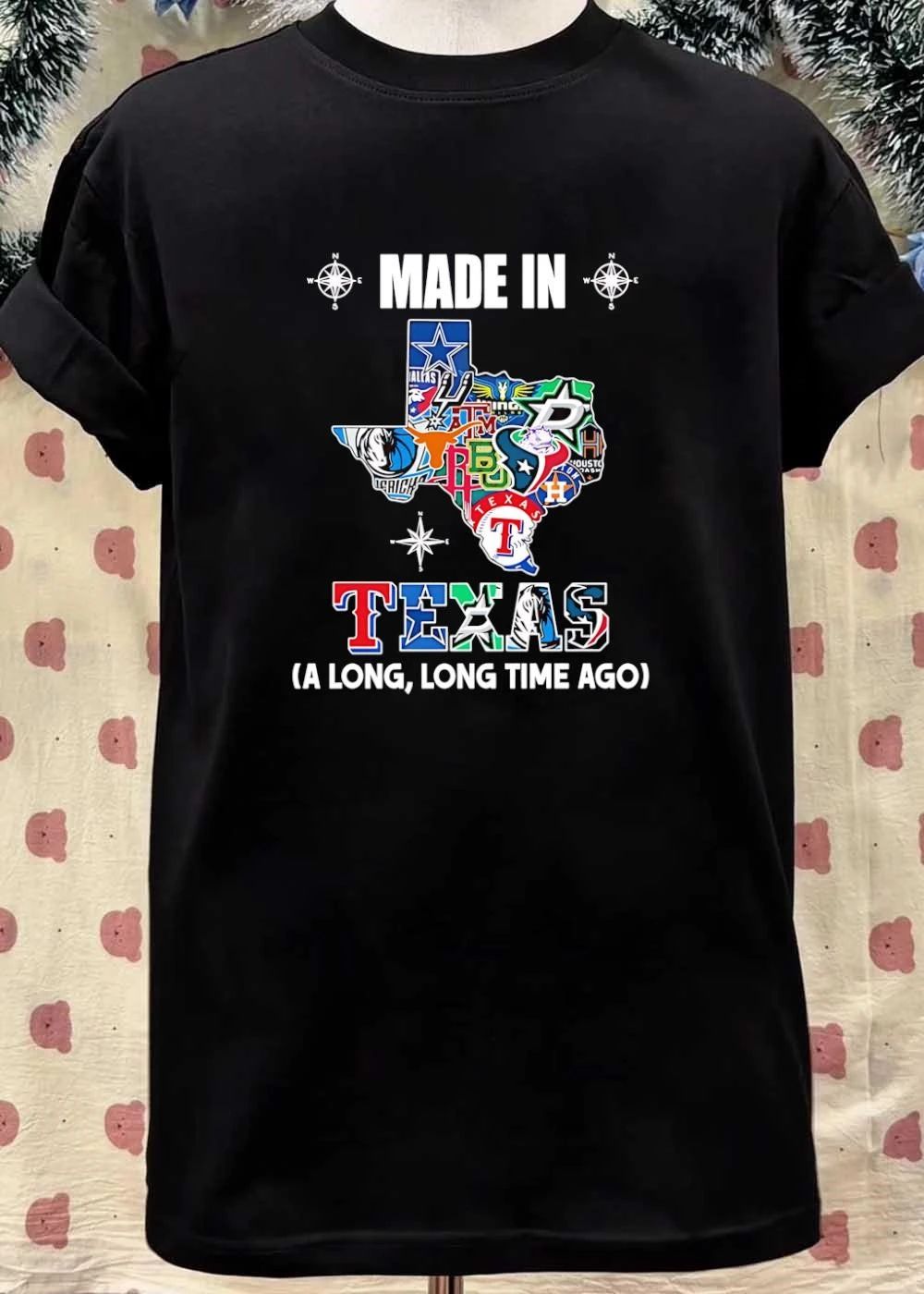 Made in Texas a Long Time Ago Sports Team T-Shirt