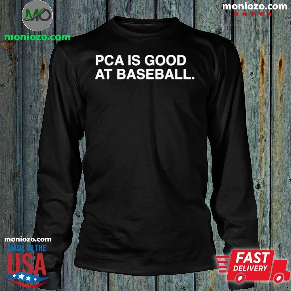 PCA Is Good At Baseball Shirt