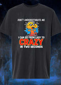 Woodstock Peanuts dont Underestimate me I can Go from Lady to Crazy in two seconds shirt