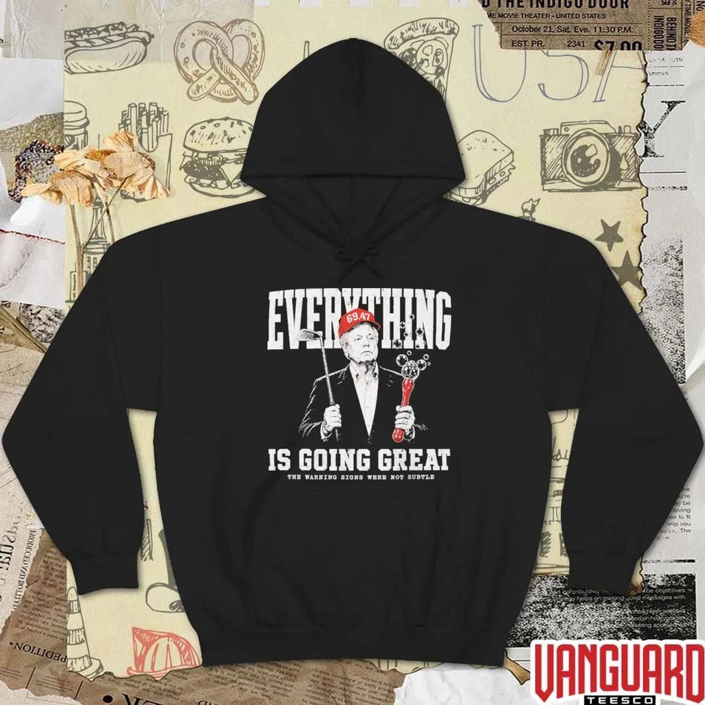 Donald Trump 69.47 Everything Is Going Great The Warning Signs Were Not Subtle t-shirt