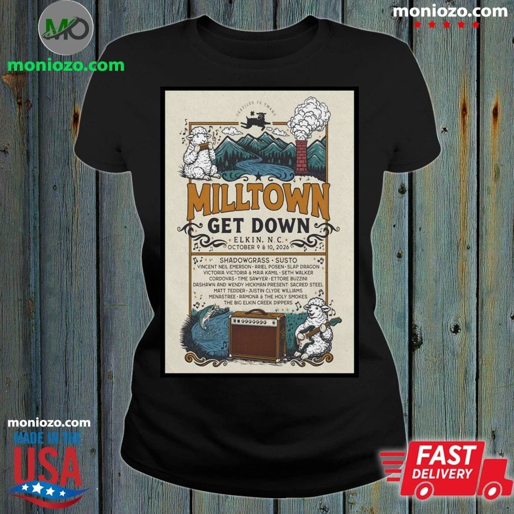 Original Milltown Get Down Oct 9-10 2026 Downtown Elkin, NC Poster Shirt