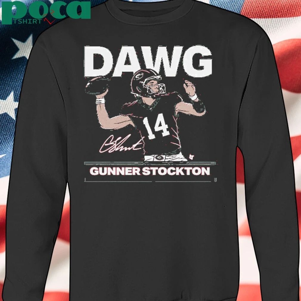 Georgia Football Gunner Stockton Is A Dawg shirt