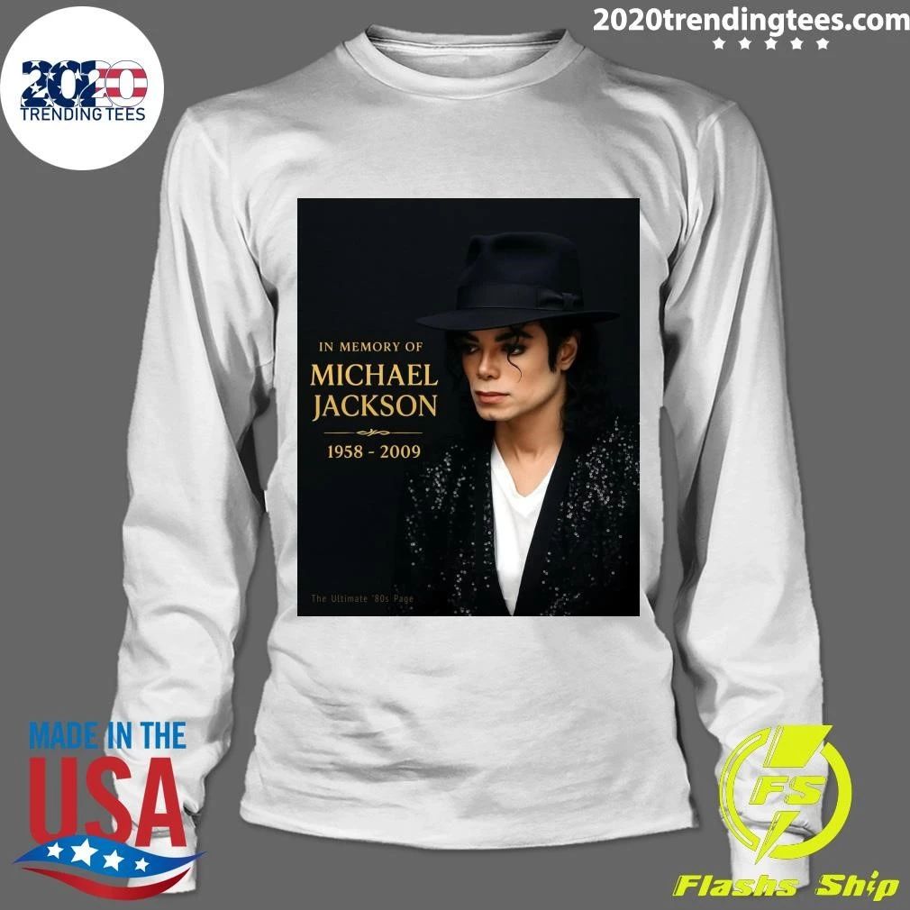 Remembering The King of Pop Michael Jackson Who Passed Away On This Day Back In 2009 At The Age Of 50 Shirt