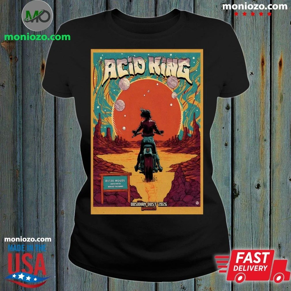 Original Acid King 5 17 2026 Obsidian Dust Brussels Belgium Poster Shirt