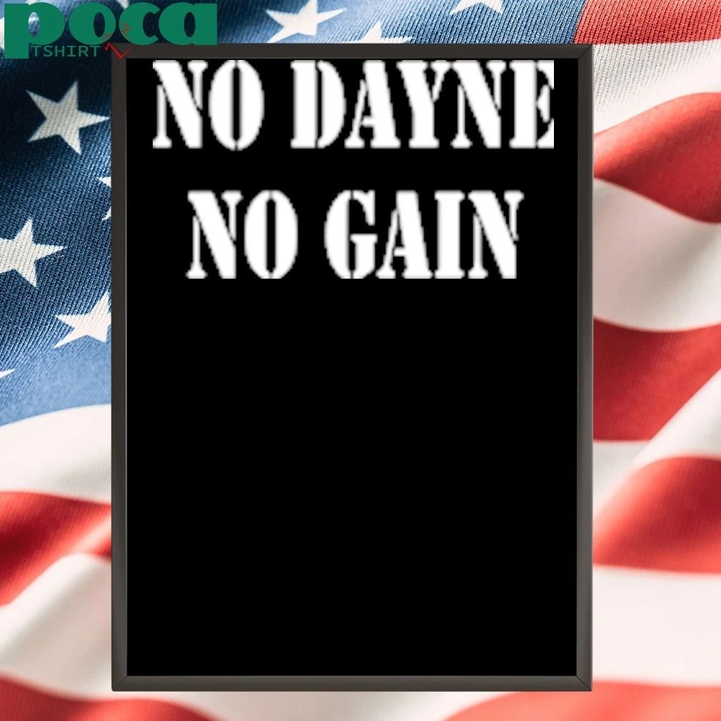 No Dayne No Gain Ron Dayne Shirt