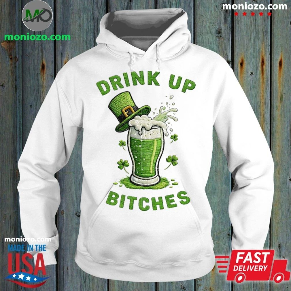 Drink Up Bitches St Patrick’s Day 2026 Shirt