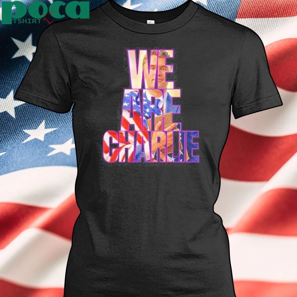 We are Charlie Kirk USA 2025 shirt