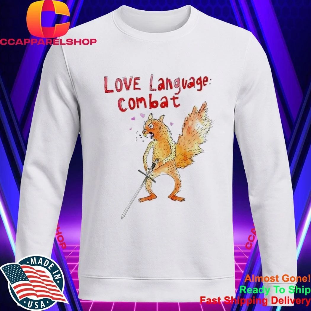 Love Language Combat Angry Funny Squirrel With Sword Meme Aesthetic Shirt