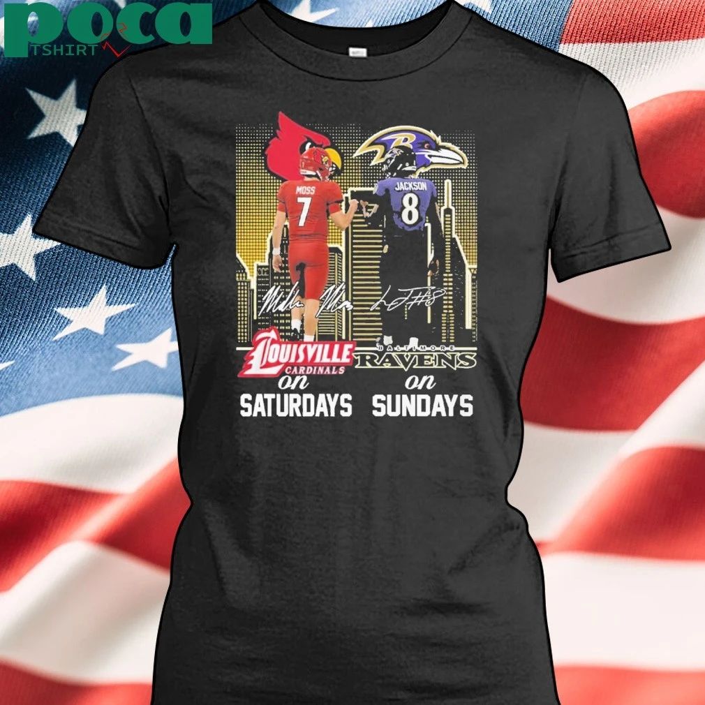 Saturdays In Louisville Sundays In Baltimore Moss 7 Jackson 8 T-shirt