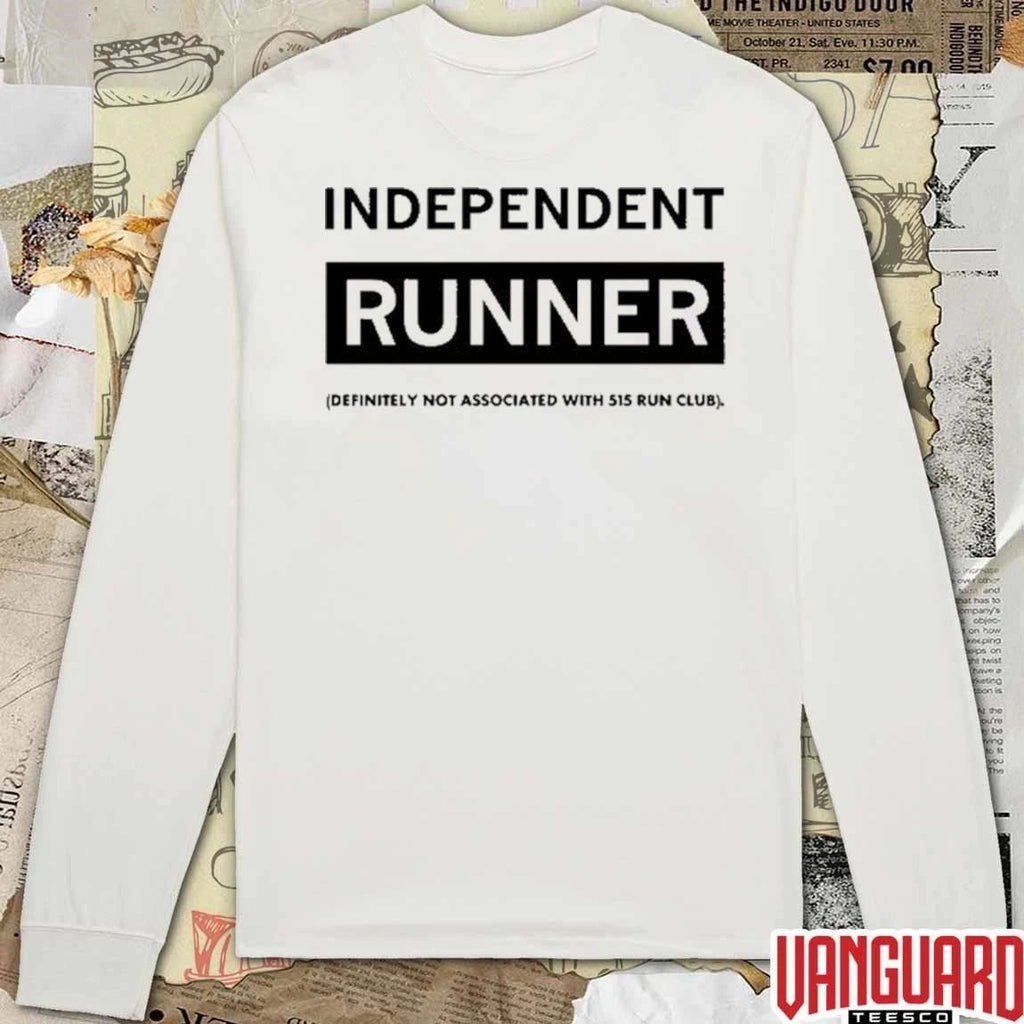 Independent Runner Definitely Not Associated With 515 Run Club 2026 t-shirt