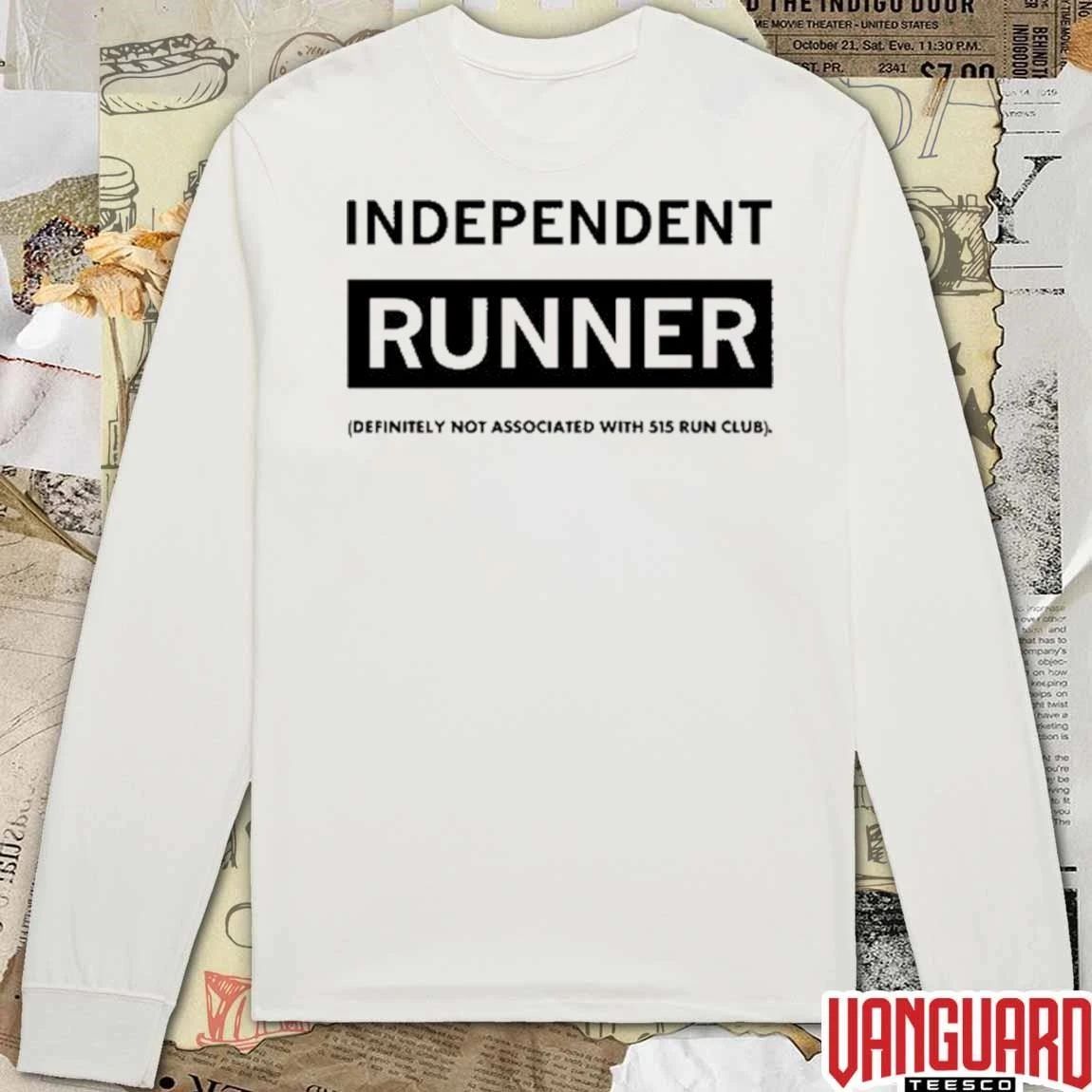 Independent Runner Definitely Not Associated With 515 Run Club 2026 t-shirt