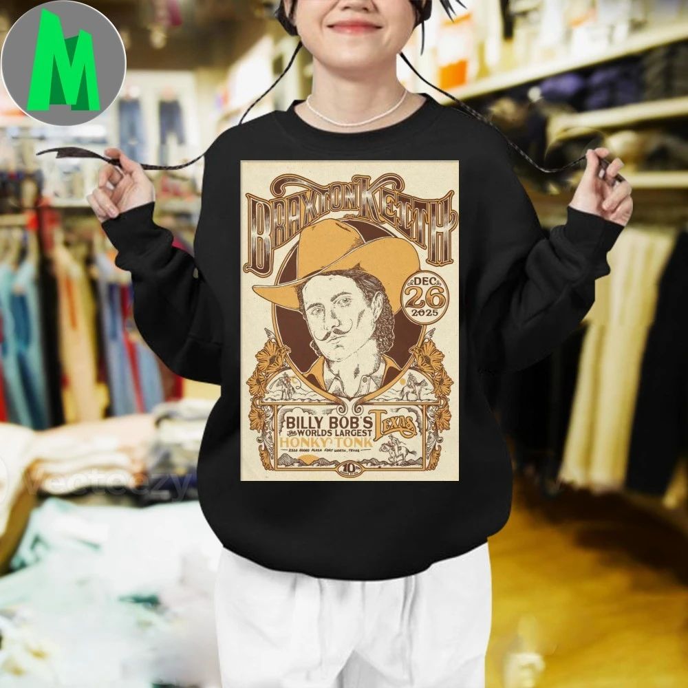 Braxton Keith Billy Bob’s Texas Dec 26 2025 Poster Shirt