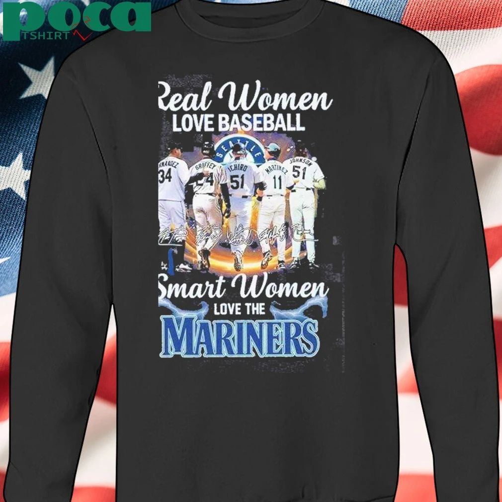 Real Women Love Baseball Smart Women Love The Mariners 2025 Shirt