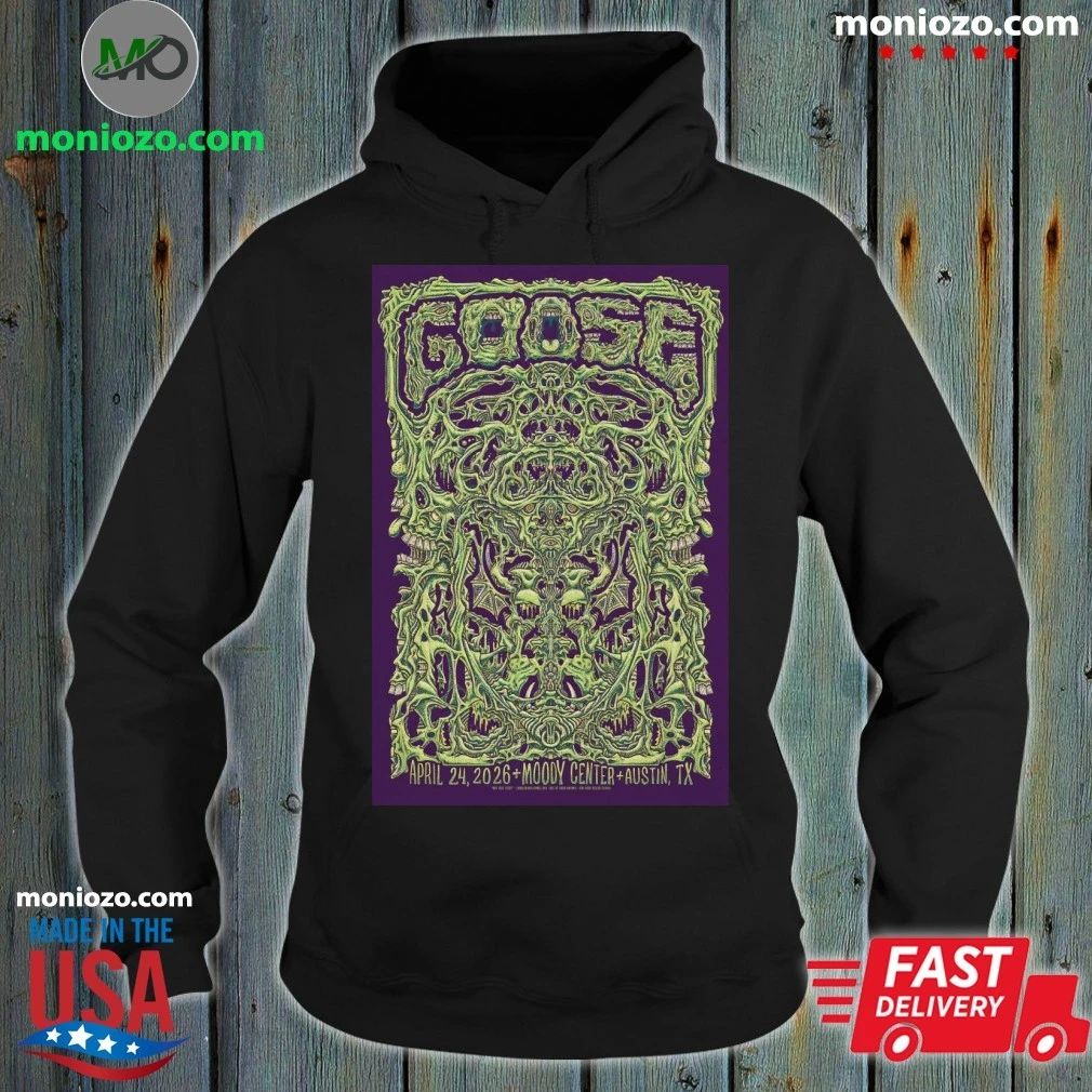 Goose Apr 24, 2026 Austin, TX Tour Poster Shirt