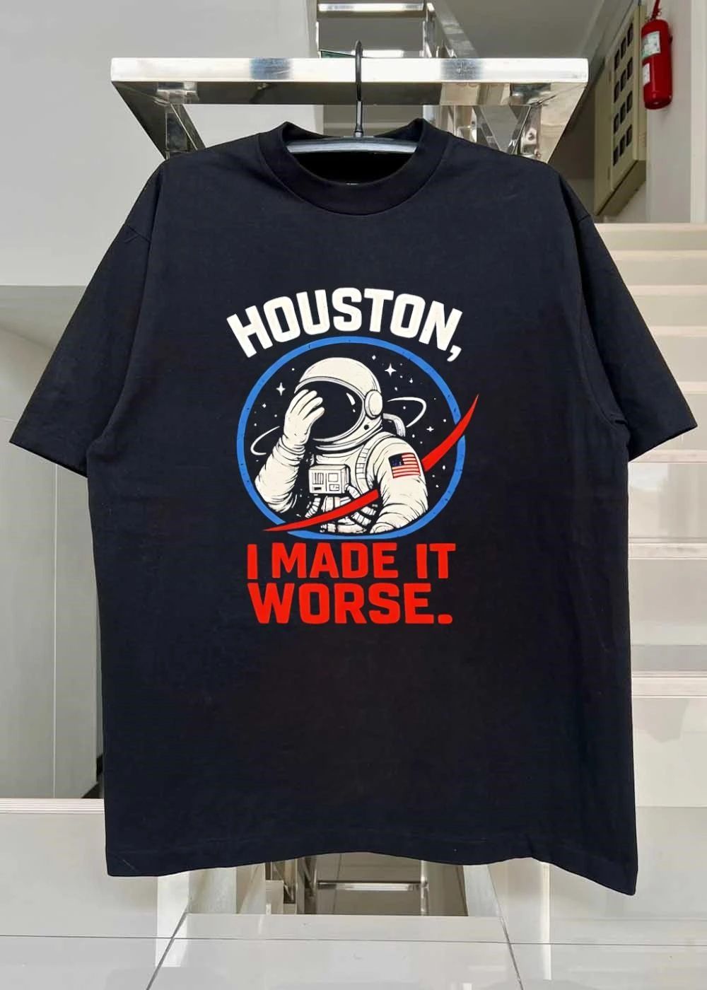 Houston I Made It Worse Facepalm Astronaut shirt