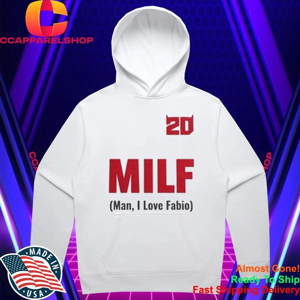 20 MILF Man I Love Fabio Shirt