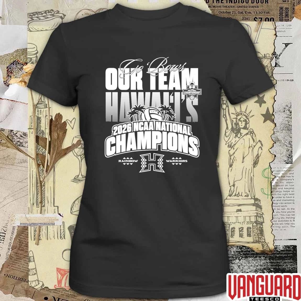 Hawaii Rainbow Warriors Pop-Up Shop Now Our Team 2026 NCAA National Champions Go Bowl t-shirt
